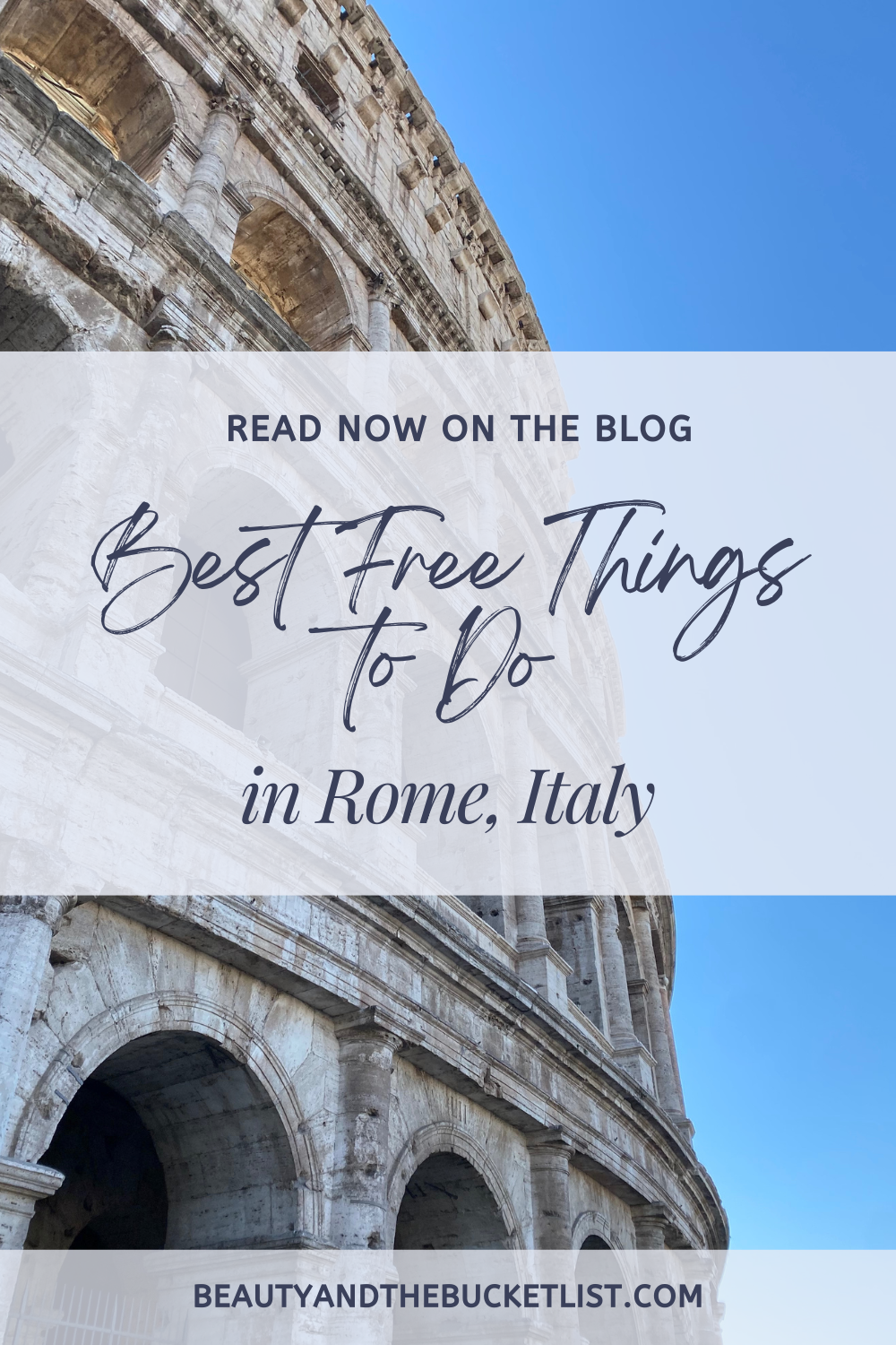A side profile of the Colosseum. which features the text, "Read Now on the Blog, Best Free Things to Do in Rome, Italy".