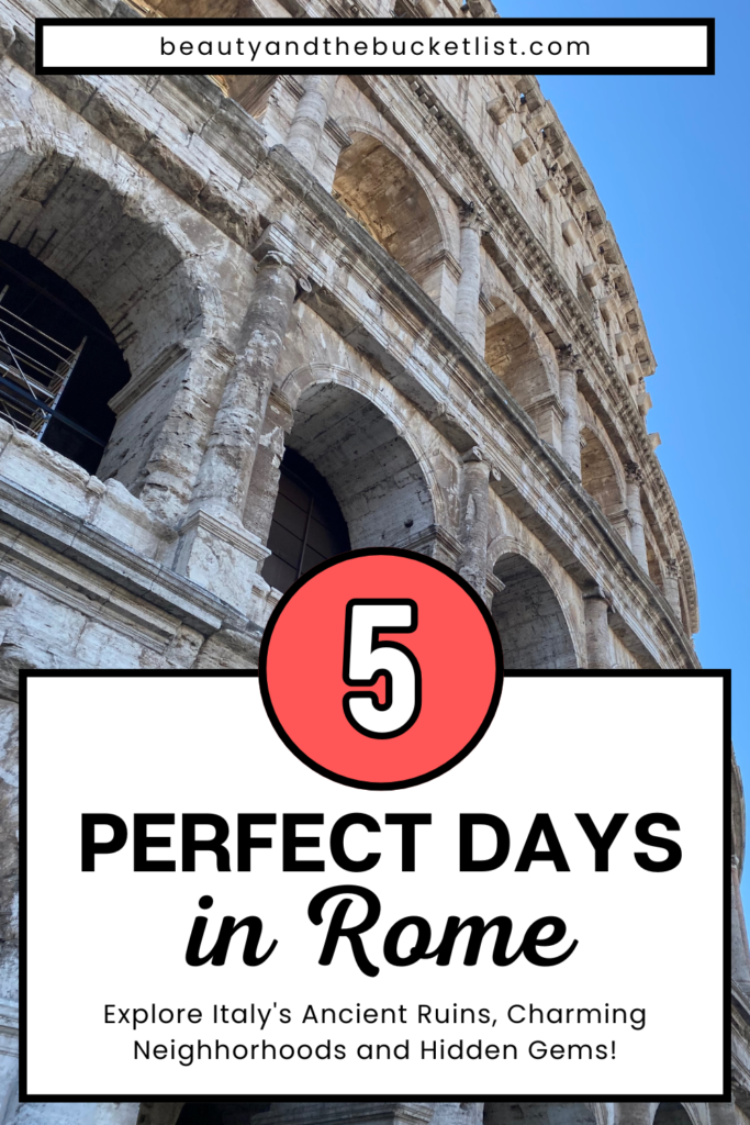 A graphic featuring a stunning side profile of the Colosseum with the words, "5 Perfect Days in Rome, Explore Italy's Ancient Ruins, Charming Neighborhoods and Hidden Gems!'.