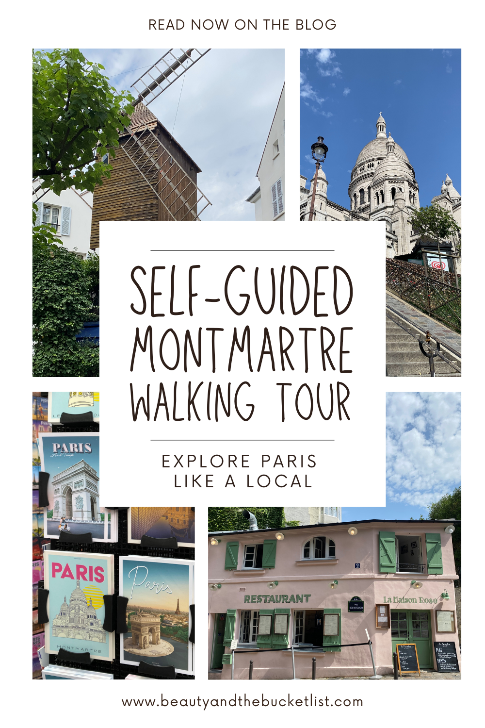 A graphic containing images of scenes in Montmartre, including La Maison Rose, Paris postcards, a blue windmill and the white basilica. The text reads, "Self-guided Montmartre Walking Tour, Explore Paris Like a Local".