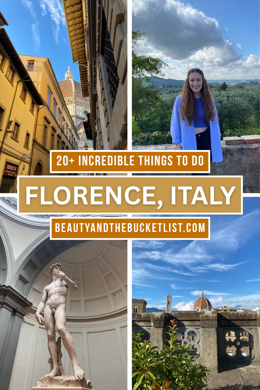 A collage of Florence including a narrow yellow alleyway with the Duomo peeking through, a young woman in blue smiling in front of an olive grove, Michelangelo's David, and the Duomo seen from a balcony. The text reads, "20+ Incredible Things to Do, Florence, Italy". 