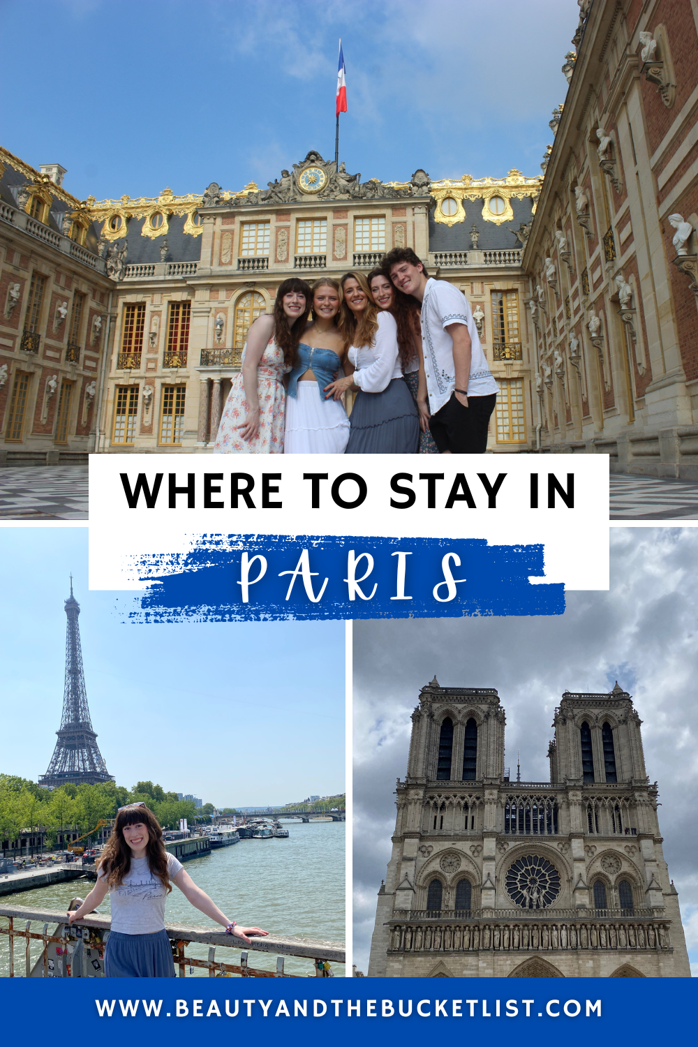 A pinterest collage containing photos of the Palace of Versailles, a view of the Eiffel Tower, and Notre Dame cathedral, featuring the text "Where to stay in Paris" with dark blue accents.