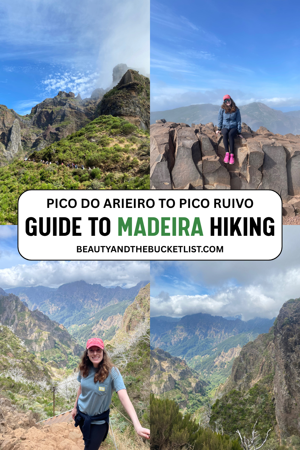A collage of Madeira including a green mountainside along the Pico Ruivo hike, Bella perched on a rock with a view of the cloudy sky, Bella smiling in front of the Madeira scenery, and a trail view. The text reads, "Pico do Arieiro to Pico Ruivo, Guide to Madeira Hiking" with the website title, beautyandthebucketlist.com written underneath.