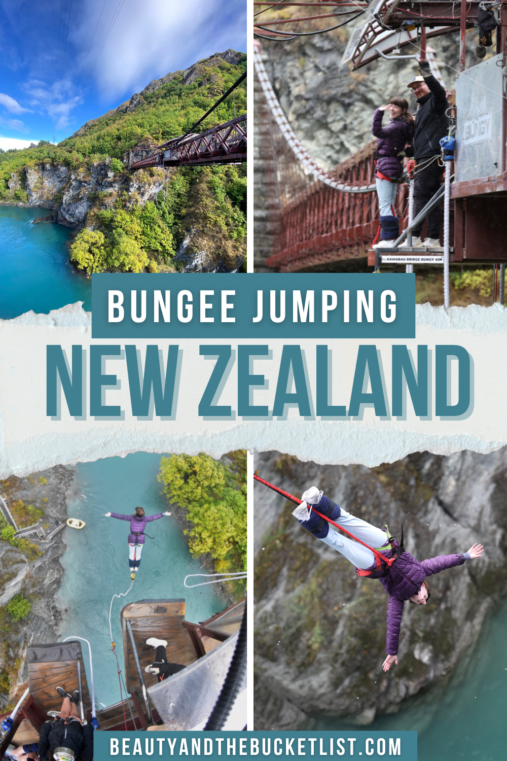 A colorful graphic with teal accents showing the beautiful Kawarau Bridge, a bungee jumper waving from the platform, and two action shots of the bungee jumper – one as she leaps off the platform, and the other a free-fall action shot. The text reads "Bungee Jumping, New Zealand" with the website title beautyandthebucketlist.com.
