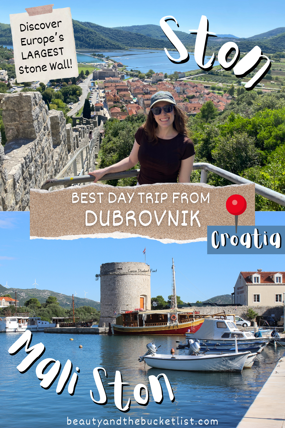 A scrapbook-like collage of Ston and Mali Ston showing a woman wearing sunglasses and a brown shirt smiling from the Ston Walls with the city in the background, and the beautiful harbor in Mali Ston. A small box reads, "Discover Europe's LARGEST Stone Wall!" and the main text says "Best Day Trip from Dubrovnik, Croatia" with "Ston" and "Mali Ston" on each image. The website title, beautyandthebucketlist.com, is at the bottom.