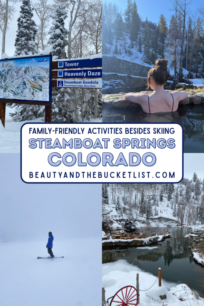 A collage of winter scenes in Steamboat Springs, including a ski resort map, a woman with a bun gazing out to the mountain at Strawberry Park Hot Springs, a skier looking out into a white landscape, and Strawberry Park Hot Springs. The text reads, "family-friendly activities besides skiing, Steamboat Springs, Colorado".