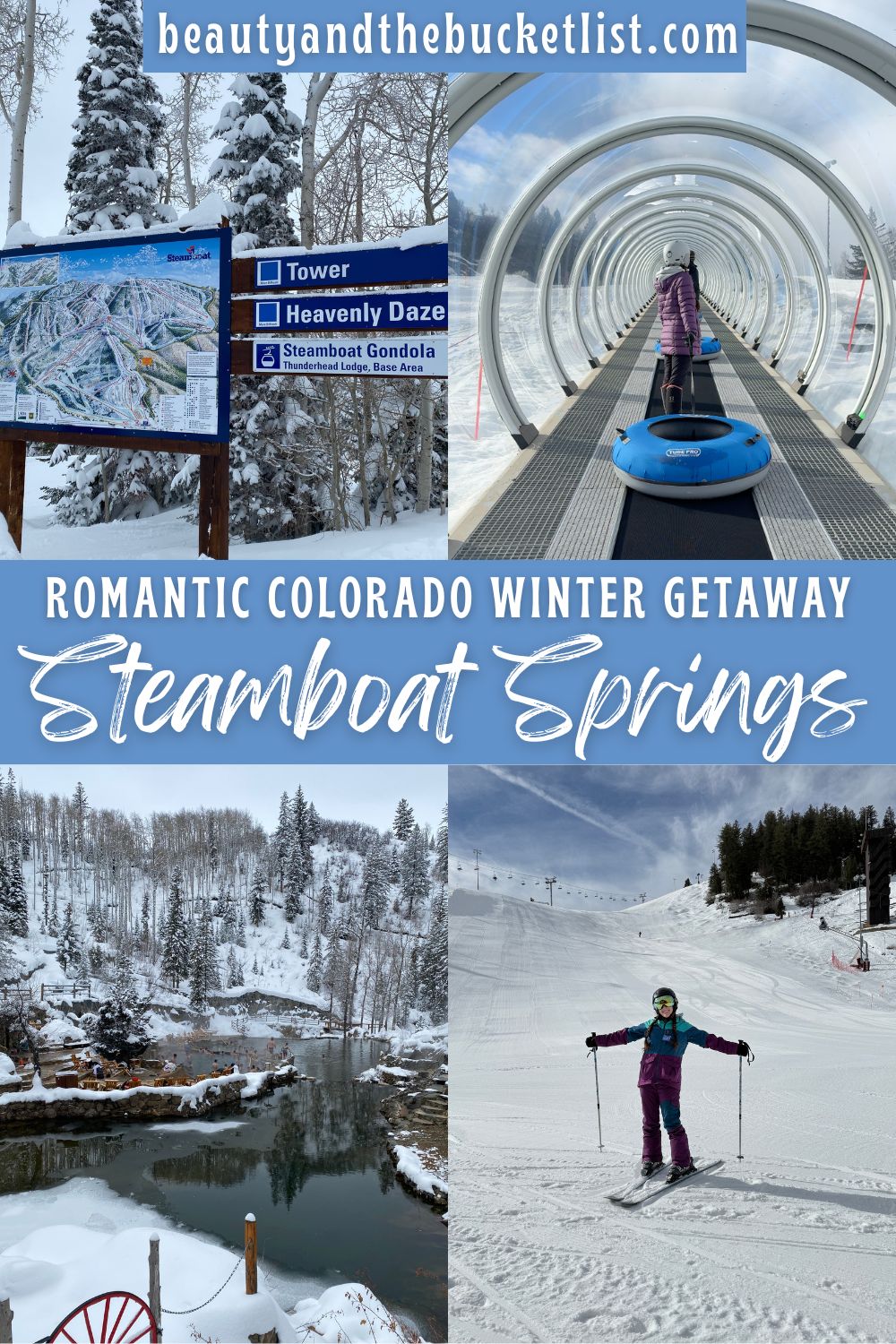 Collage of winter scenes in Steamboat showing a map of Steamboat Ski Resort surrounded by snow-covered trees, a person riding the magic carpet with a snow tube, Strawberry Park Hot Springs, and a skier posing at Howelsen Hill. The text reads, "Romantic Colorado Winter Getaway, Steamboat Springs,".