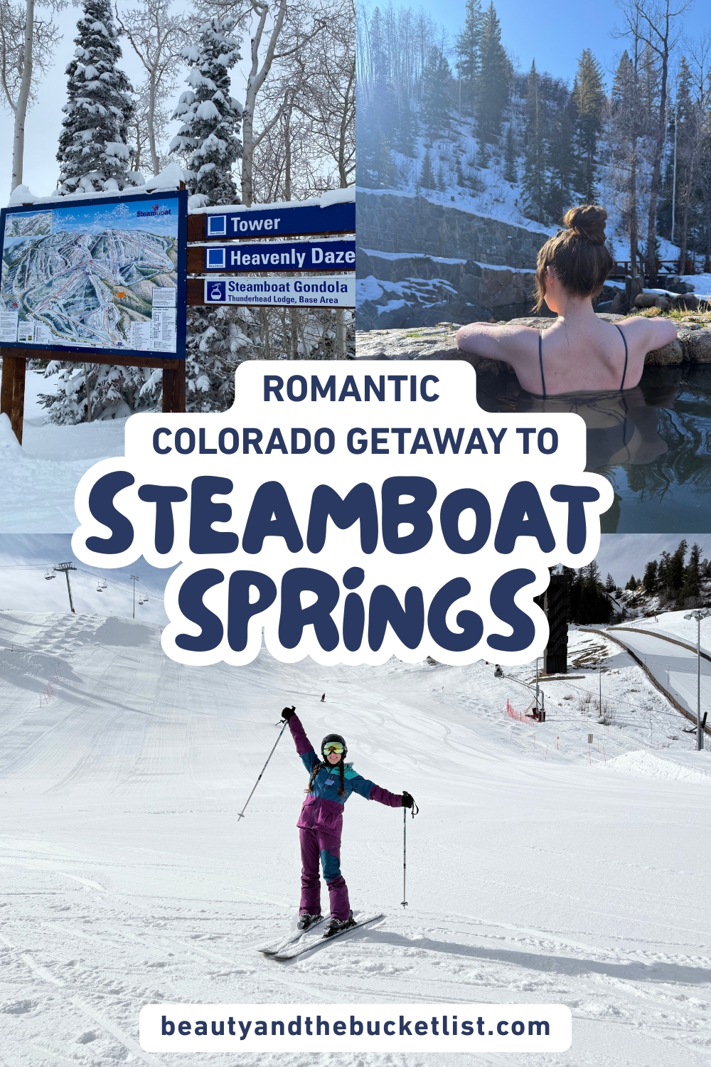 A winter collage showing Steamboat Springs, including a map of the ski resort surrounded by snowy trees, a woman with a high bun gazing out upon the mountain at Strawberry Park Hot Springs, and a skier posing at Howelsen Hill. The text reads, "Romantic Colorado Getaway to Steamboat Springs".