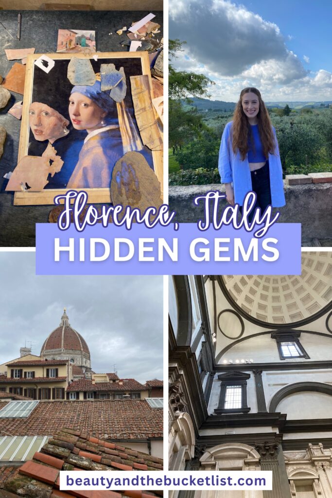 A collage of hidden gems in Florence including a mosaic showing The Girl With the Pearl Earring, Bella smiling in front of an olive grove, the Florence rooftops with the Duomo, and Michelangelo's New Sacristy. The text reads, "Florence, Italy Hidden Gems". 