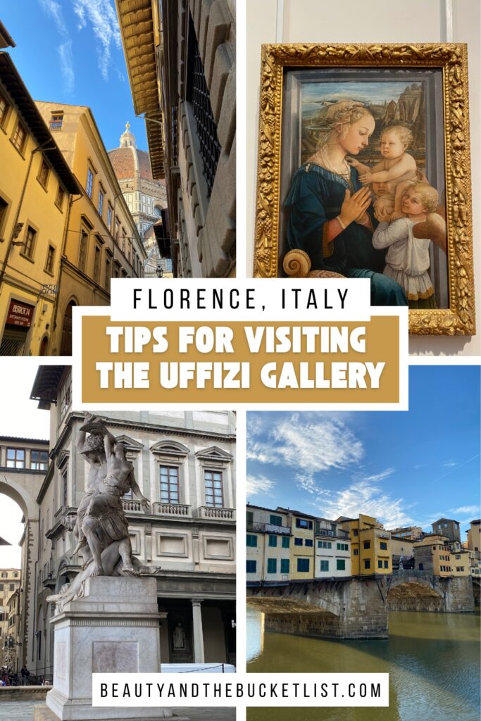 A collage of Florence, Italy including the Duomo peeking through narrow buildings, Fra Filippo Lippi's Madonna and Child, a statue outside the Uffizi Gallery and the Ponte Vecchio. The text reads, "Florence, Italy, Tips for Visiting the Uffizi Gallery".