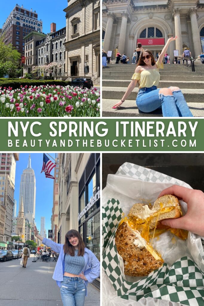 A collage of NYC spring scenes including a tulip garden on Park Avenue, a young woman in a yellow shirt and jeans posing on the steps of the Met Museum, a young woman with bangs and a blue shirt and jeans posing as if "leaning" on the Empire State Building, and a cheesy everything bagel sandwich on green and white paper. The text reads, "NYC Spring Itinerary". 