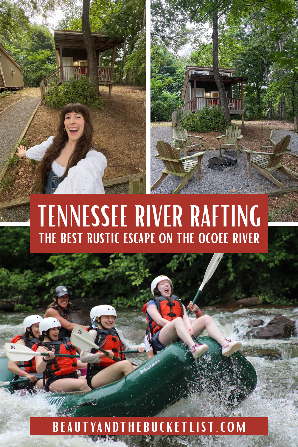 A collage of Adventures Unlimited in Ocoee, Tennessee showing a woman smiling and posing in front of a wooden bungalow, a bungalow cabin with wooden Adirondack chairs around a fireplace, and a group of rafters with one on the bow of the raft smiling down a rapid. The text reads, "Tennessee River Rafting, The Best Rustic Escape on the Ocoee River".