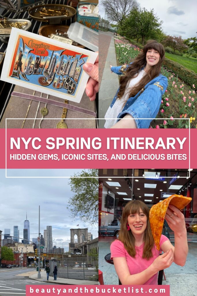 A collage of New York scenes including a vintage "New York" postcard, a young woman posing in front of a garden with tulips, the lower Manhattan skyline seen from Brooklyn, and a young woman wearing a pink shirt holding a floppy piece of pizza. The text reads "NYC Spring Itinerary, Hidden Gems, Iconic Sites, and Delicious Bites."
