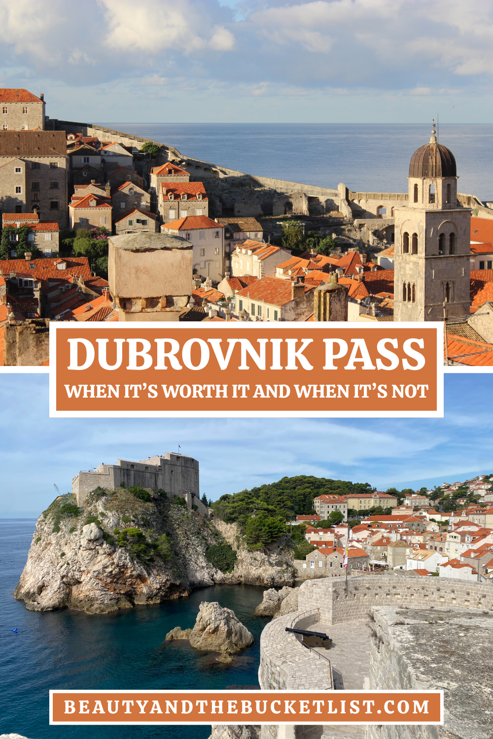 A collage of Dubrovnik scenes including a close up of the orange roofs of Old Town with a tall bell tower and the blue Sea in the background and Fort Lovrijenac seen from Fort Bokar (City Walls). The text reads, "Dubrovnik Pass, When it's worth it and when it's not".